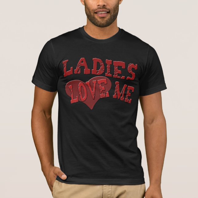 Camiseta Las señoras me aman (Anverso)