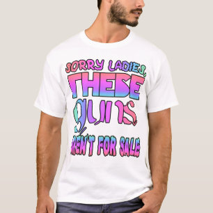 Camiseta Las señoras tristes, estos armas no están para la