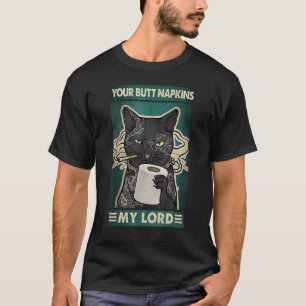 Camiseta Las servilletas de tu trasero mi Lord Black Cat Ta