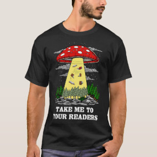 Camiseta Las setas mágicas llévenme a sus lectores