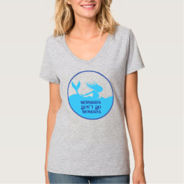 Camiseta Las sirenas no hacen los lunes!