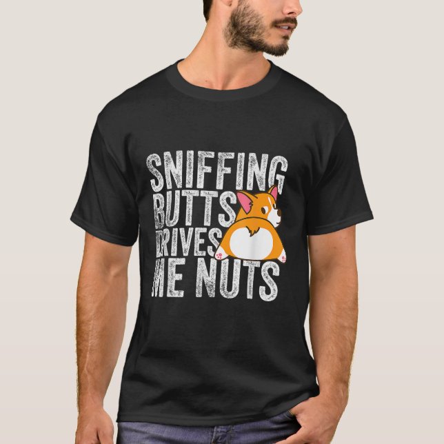 Camiseta Las Sniffing Butts Me Impulsan A Las Nueces - Corg (Anverso)