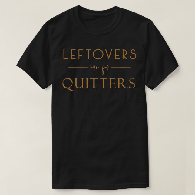 Camiseta Las sobras son para la comida divertida de acción  (Diseño del anverso)