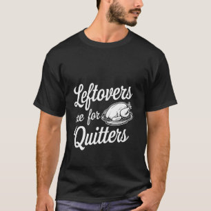 Camiseta Las sobras son para los que abandonan Humor de com