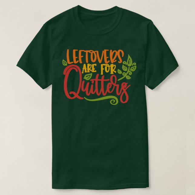 Camiseta Las sobras son para Quitters 4 (Diseño del anverso)
