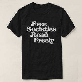 Camiseta Las sociedades libres leen libremente