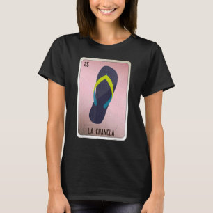 Camiseta Las tarjetas de bingo de la jerga mexicana La Chan