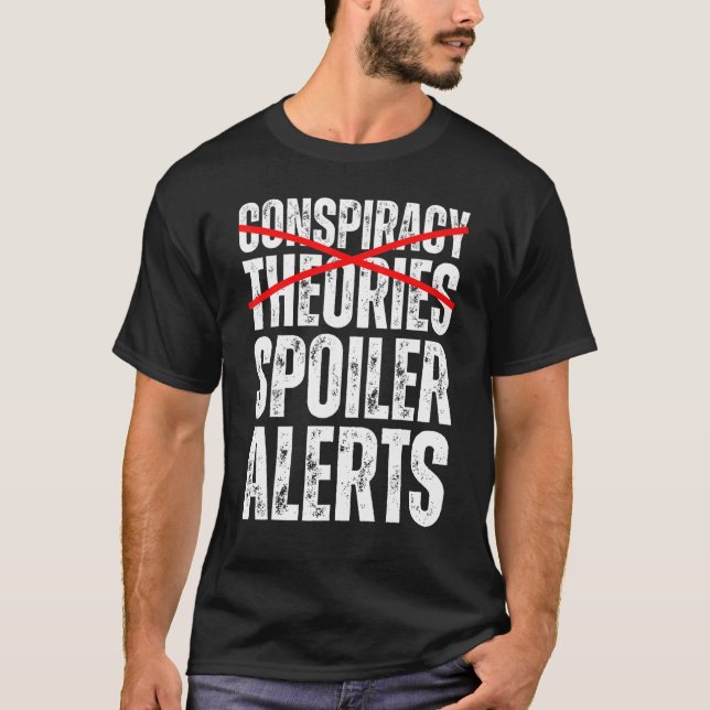 Camiseta Las teorías de conspiración son conspiración de al (Anverso)