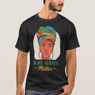 Camiseta Las tías negras importan el orgullo negro