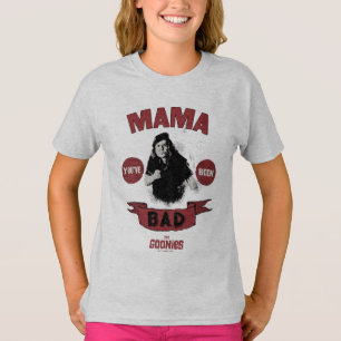 Camiseta Las tonterías de Mama Fratelli "Has sido mala"