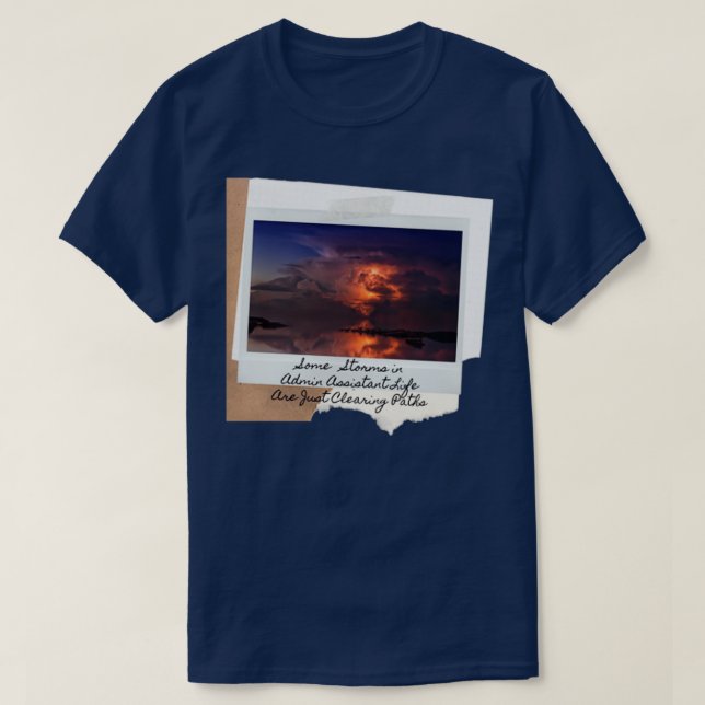 Camiseta Las tormentas del Ayudante de Administración están (Diseño del anverso)
