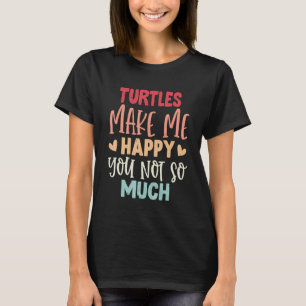 Camiseta Las Tortugas Me Feliizan Tú No Tanto Tortuga Diver