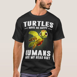 Camiseta Las tortugas me hacen feliz a los humanos me hacen