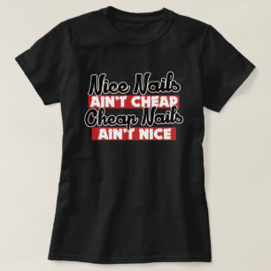 Camiseta Las uñas bonitas no son uñas baratas no son buenas