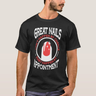 Camiseta Las uñas grandes no pasan por Chance Nail Tech 1