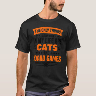 Camiseta Las únicas cosas que los gatos montan juegos de me