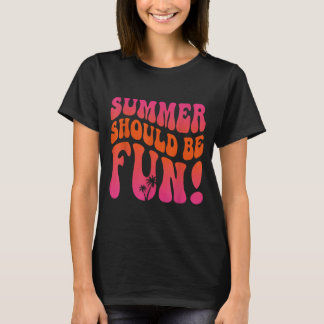 Camiseta Las Vacaciones De Verano Deben Ser Divertidas Viaj