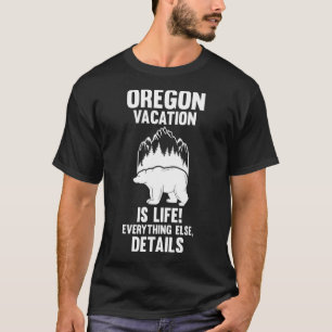 Camiseta Las vacaciones en Oregon son vida América Oregon