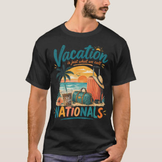 Camiseta Las Vacaciones Es Lo Que Nosotros Llamamos Viaje N