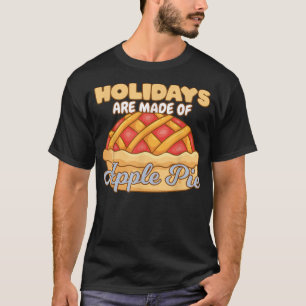 Camiseta Las Vacaciones Están Hechas De Apple Pie Delicioso