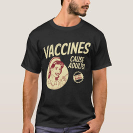 Camiseta Las vacunas causan que los adultos sean divertidos