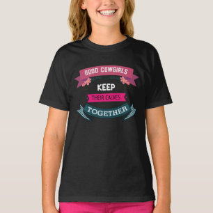 Camiseta Las Vaqueras Buenas Mantienen Juntos Sus Caldos
