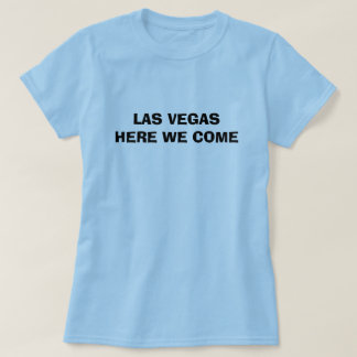 CAMISETA LAS VEGAS AQUÍ VENIMOS