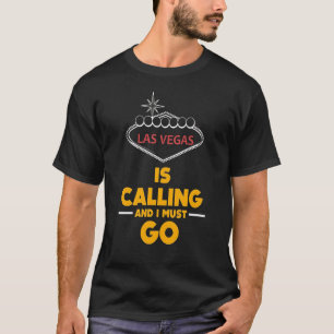 Camiseta Las Vegas divertido está llamando la pieza de Meme