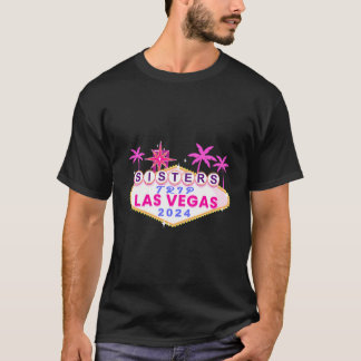 Camiseta Las Vegas Sisters Trip 2024 Chicas Viajan a Las Ve
