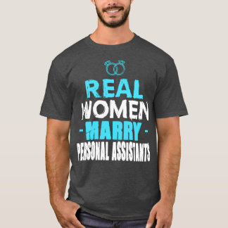 Camiseta Las verdaderas mujeres se casan con asistentes per