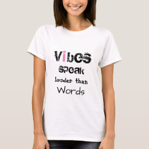 Camiseta *~* Las Vibes Blancas Hablan Más Que Las Palabras