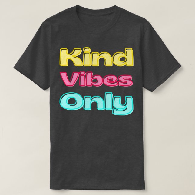 Camiseta Las vibraciones amables son sólo palabras Inspirad (Diseño del anverso)