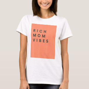 Camiseta Las vibraciones de la mamá rica muestran sarcástic