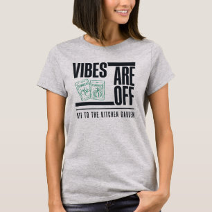 Camiseta Las Vibraciones Están Fuera Fuera al Jardín de la