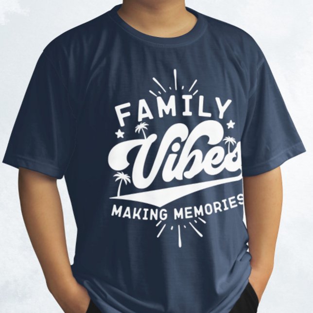 Camiseta Las vibraciones familiares hacen que los Recuerdos (Subido por el creador)