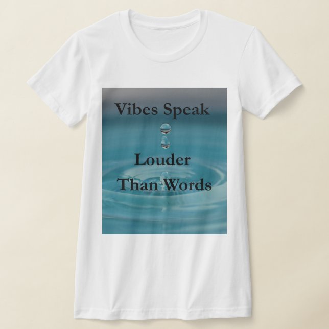 Camiseta Las vibraciones hablan más alto que las palabras (Distribución)