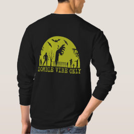 Camiseta Las vibraciones zombi sólo duran mucho