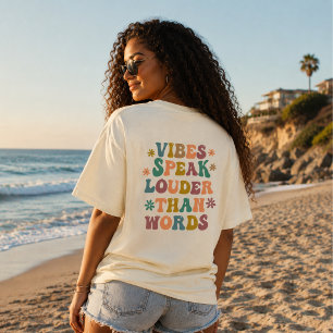 Camiseta Las vibras hablan más fuerte que las palabras, Pos