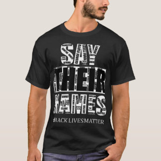 Camiseta Las vidas negras importan: Digan sus nombres