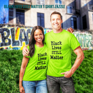 Camiseta Las vidas negras TODAVÍA importan