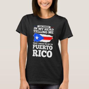 Camiseta Las voces en mi cabeza que le dicen a Puerto Rico