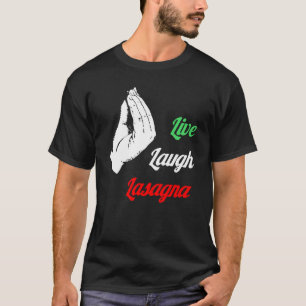 Camiseta Lasagna en vivo Laugh Lasagna