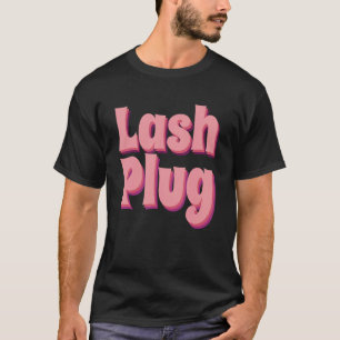 Camiseta Lash Plug Lash Artista Lash Technist Lash