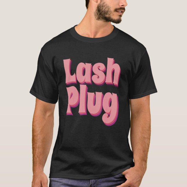 Camiseta Lash Plug Lash Artista Lash Technist Lash (Anverso)