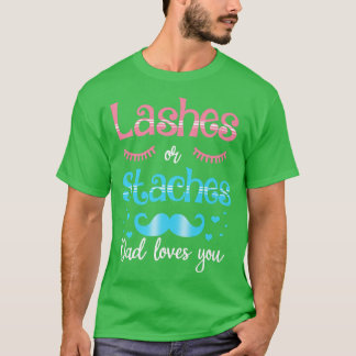 Camiseta Lashes Or Staches Dad Loves You Gender Reveal