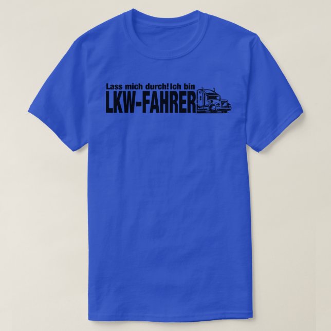 Camiseta Lass mich durch Ich bin LKWFAHRER (Diseño del anverso)