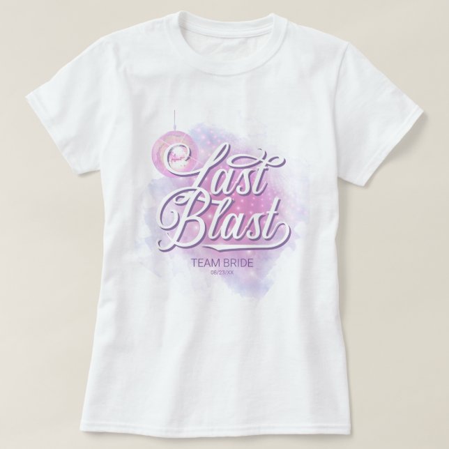 Camiseta Last Blast Disco Bachelorette Team Bride ID928 (Diseño del anverso)