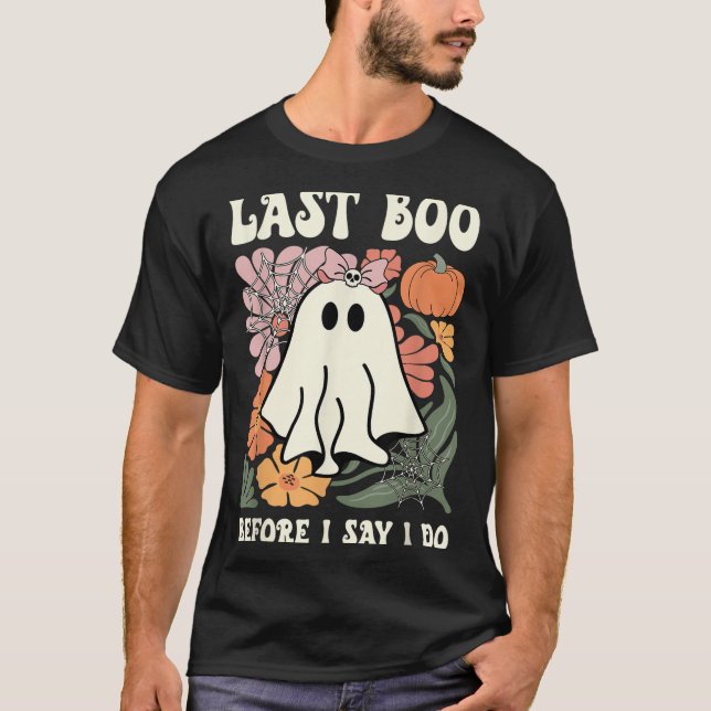Camiseta Last Boo Before I Say I Do Ghost Wedding Bachelore (Anverso)