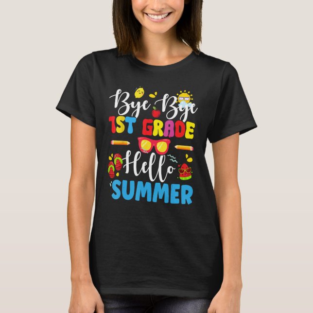 Camiseta Last Day Of School Bye 1st Grade Hello Summer Teac (Anverso)