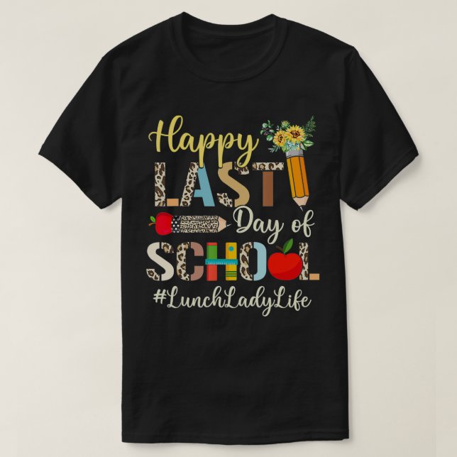 Camiseta Last Day Of School Lunch Lady Life Summer Vibes Le (Diseño del anverso)